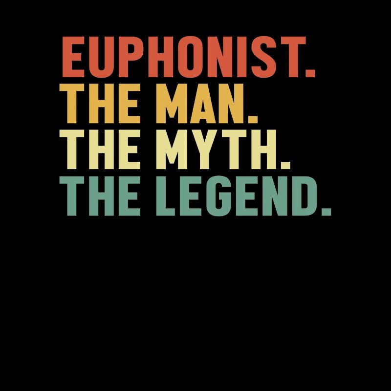 Euphonist Man Myth Legend Euphonist Euphoniumist