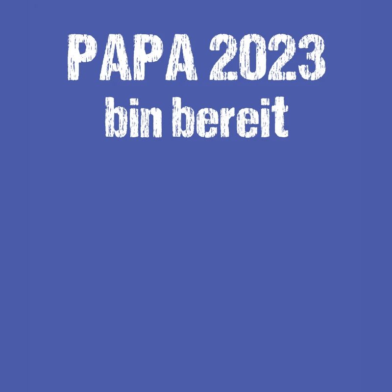 Papa 2023 Loading Vaterschaft Vater Werden Dad