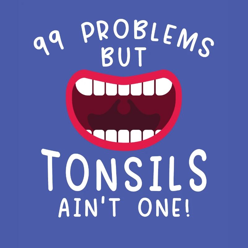 Problems Tonsils Ain't One Tonsils Recover