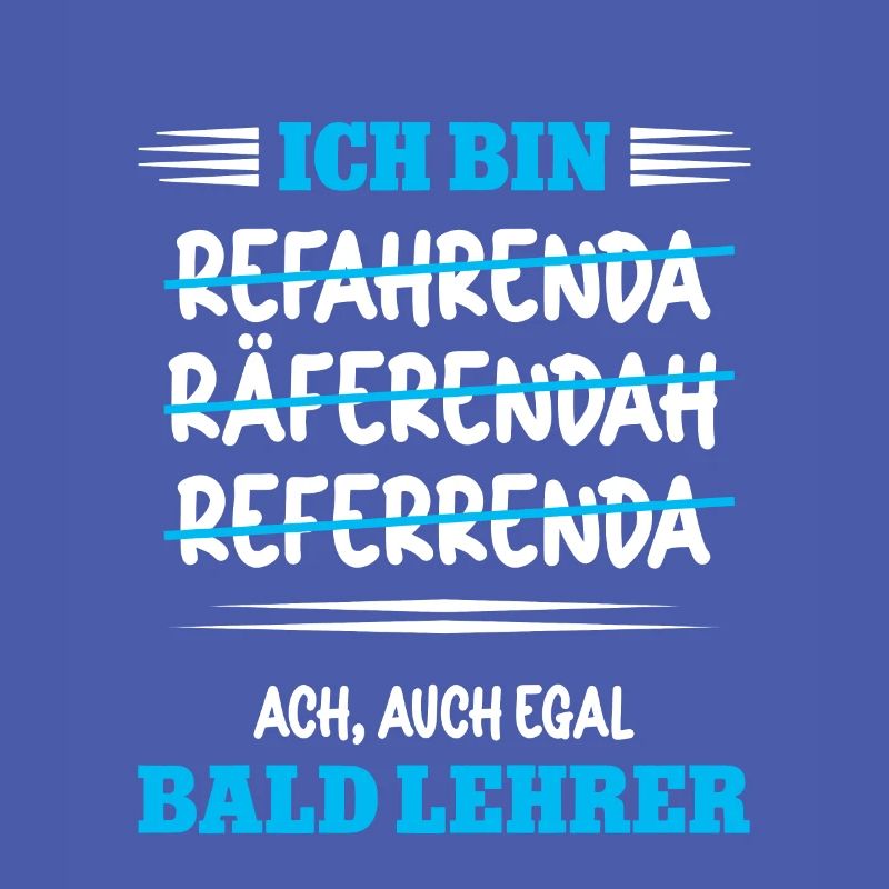 Ich bin bald Lehrer Studium Lehramt Referendar
