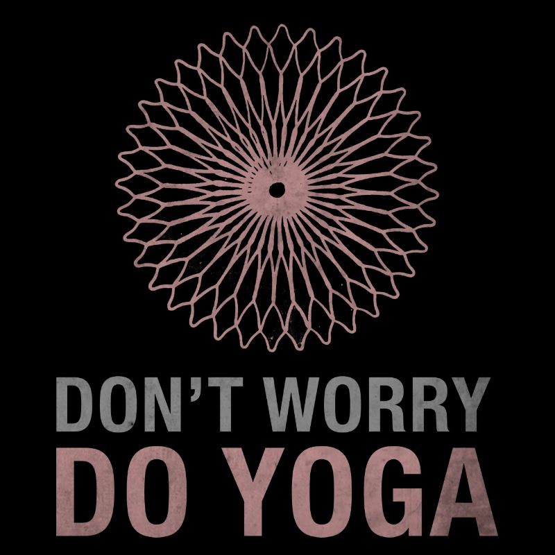 Don´t Worry Do Yoga
