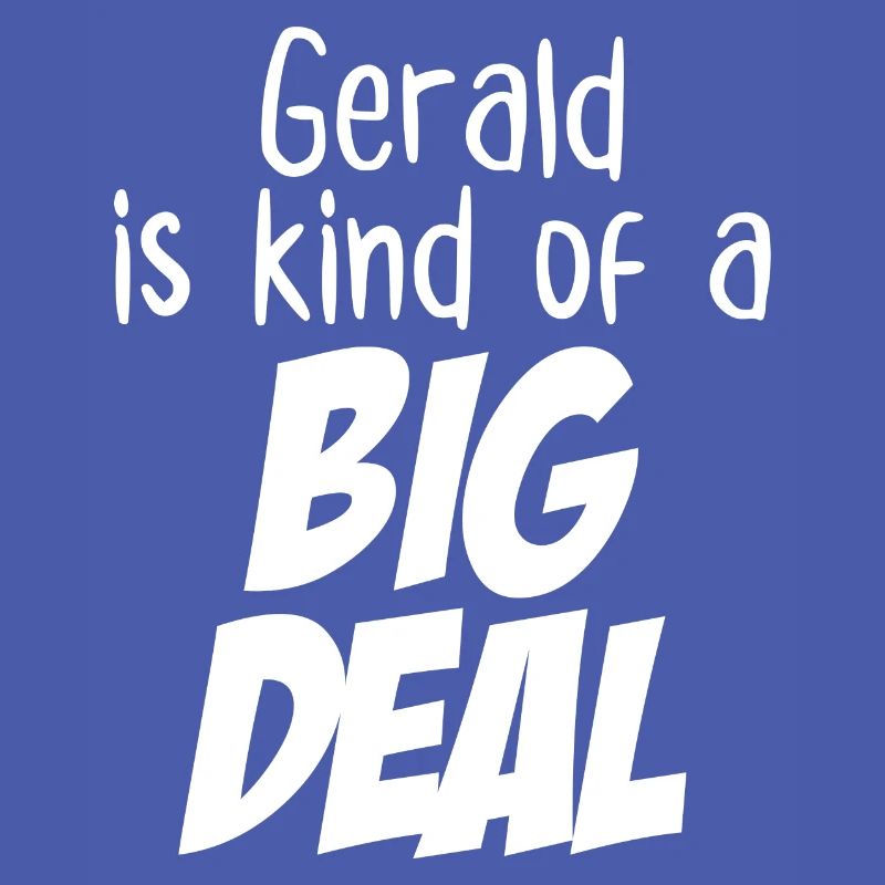 Gerald ist eine große Sache