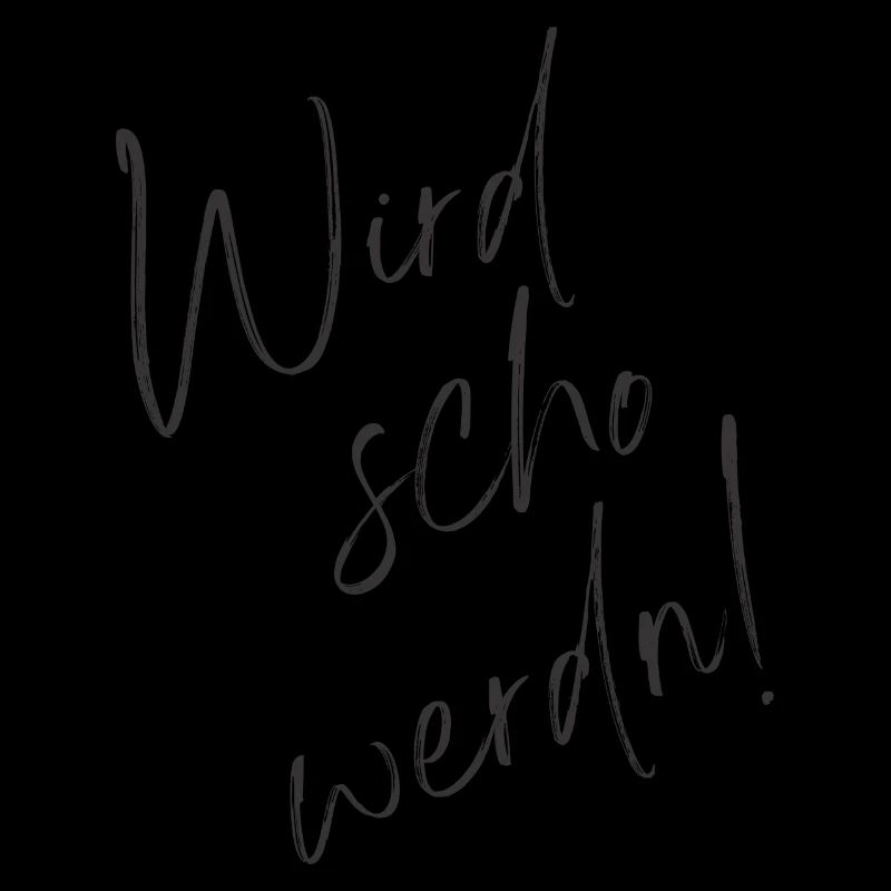 Wird schon werden