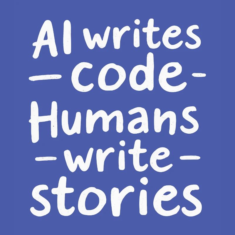 AI Writes Code - Humans Write Stories