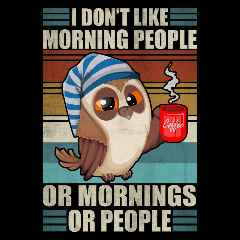 Ich mag keine Morgenmenschen Lustiger Kaffee Eule