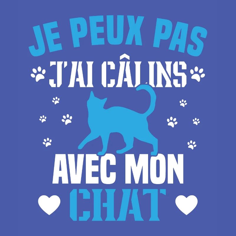 je peux pas j'ai câlins avec mon chat Cadeau