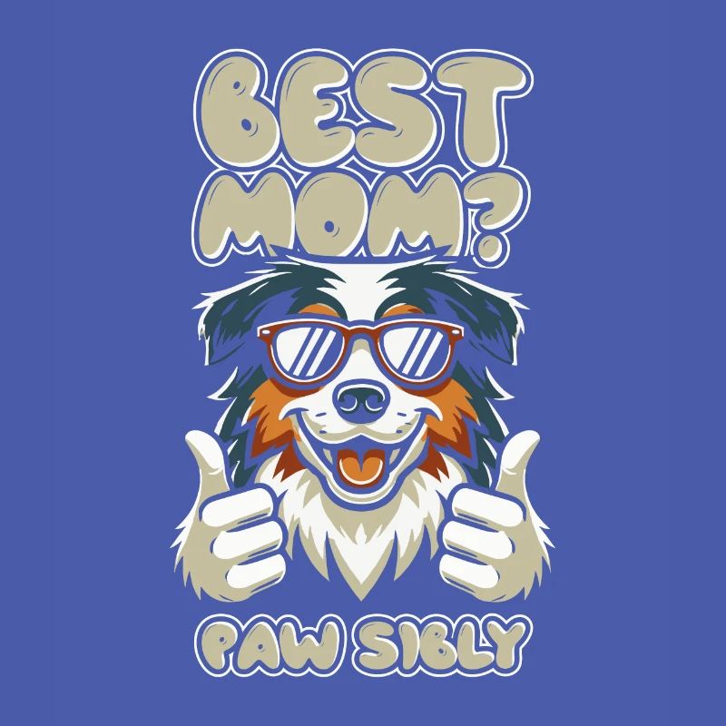 Australian Shepherd Mutter Best Mom Pawsibly