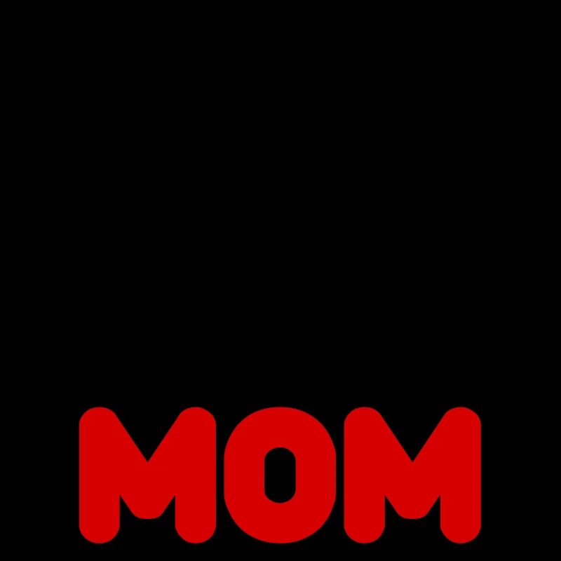 customer is always right, so is mom