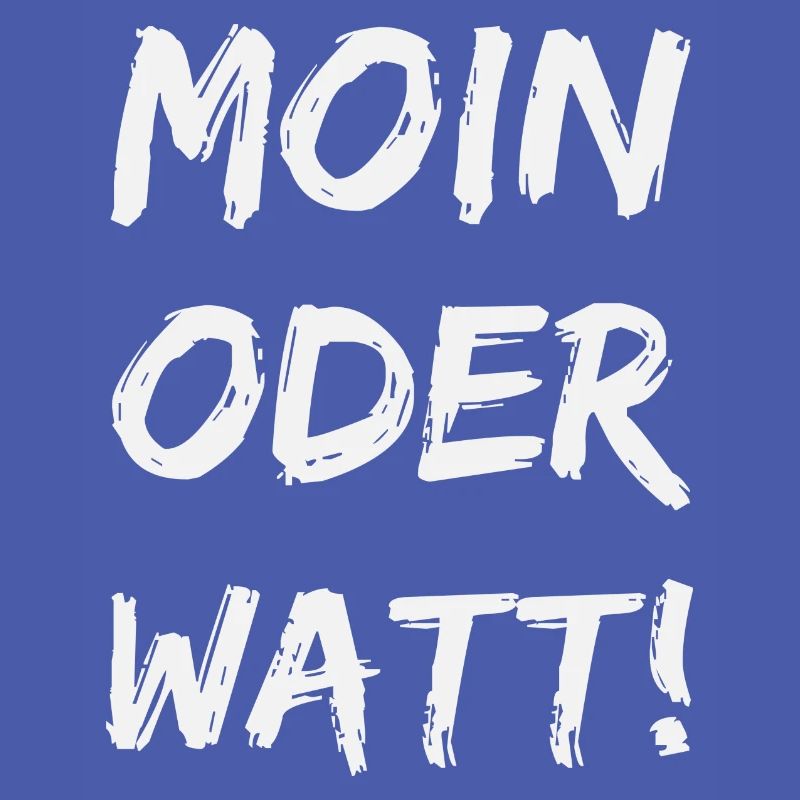 moin oder watt