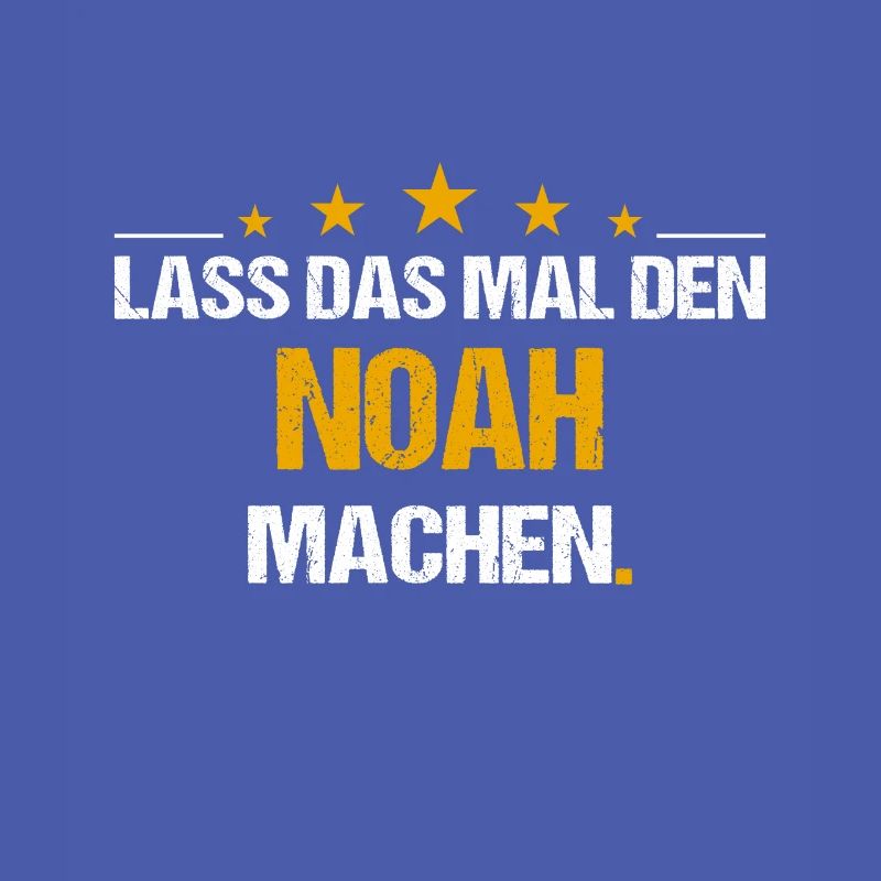 Lass das mal den Noah machen Name