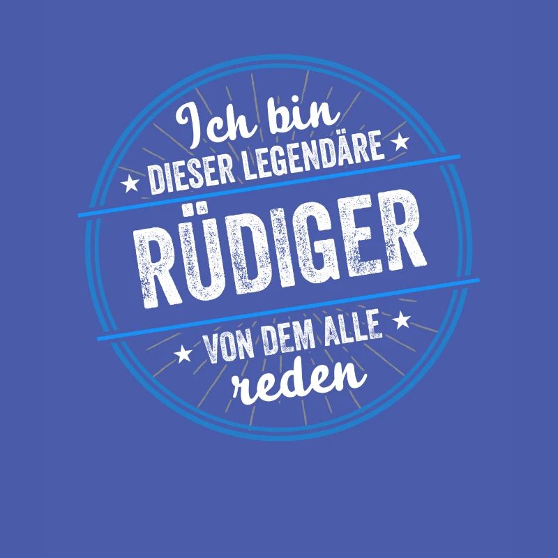 Ich bin dieser legendärer Rüdiger Name