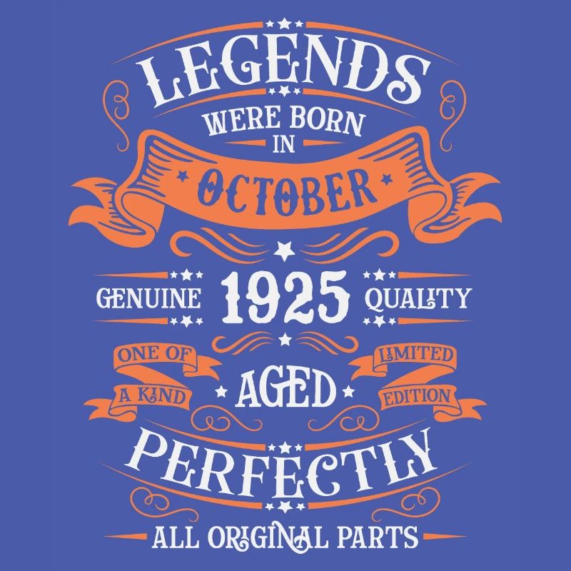 Legends Were Born In October 1925 Gift