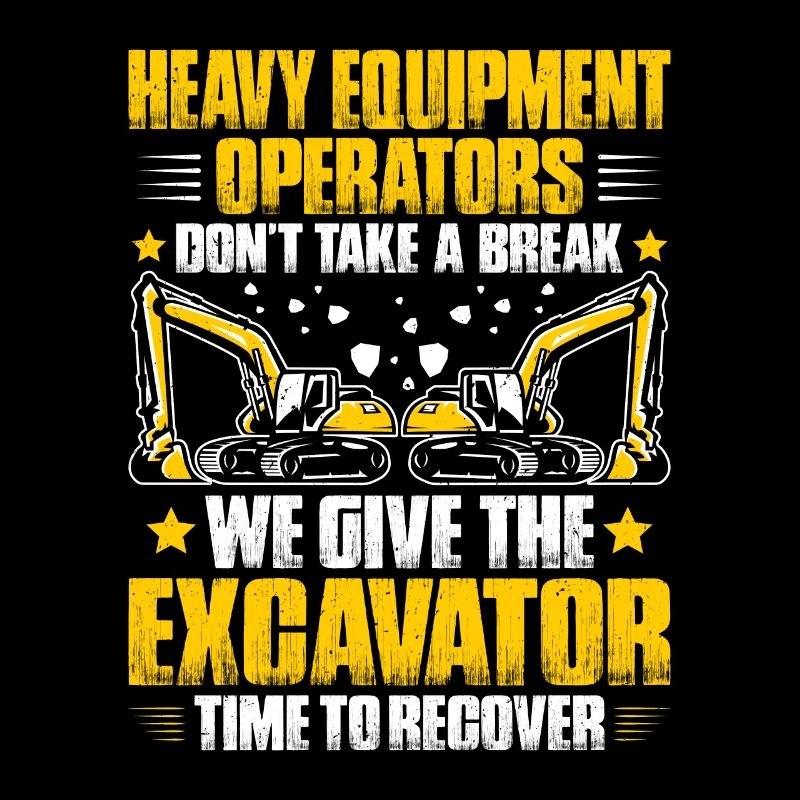 Excavator Operator Excavator Operator Heavy Equipment Operator