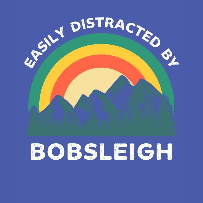 Easily distracted by Bobsleigh