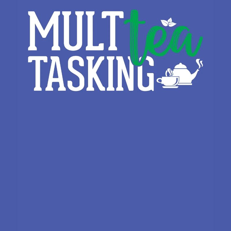 Tea Lover - Multea Tasking
