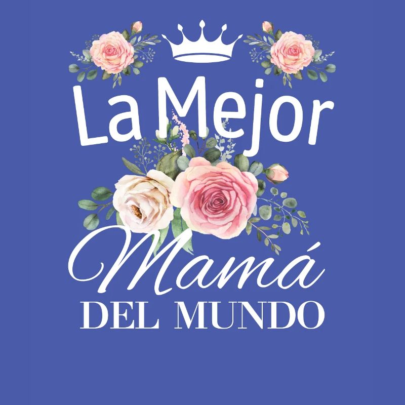 Die Beste Mutter Der Welt Spanisches Zitat Mutter