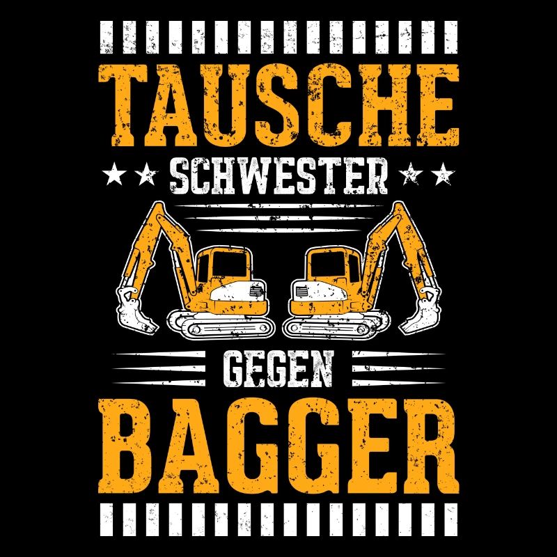 Tausche Schwester Gegen Bagger