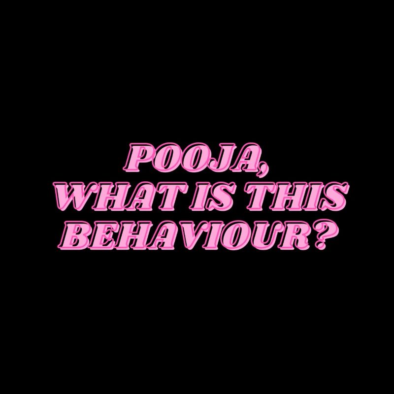 Pooja,what is this behaviour?