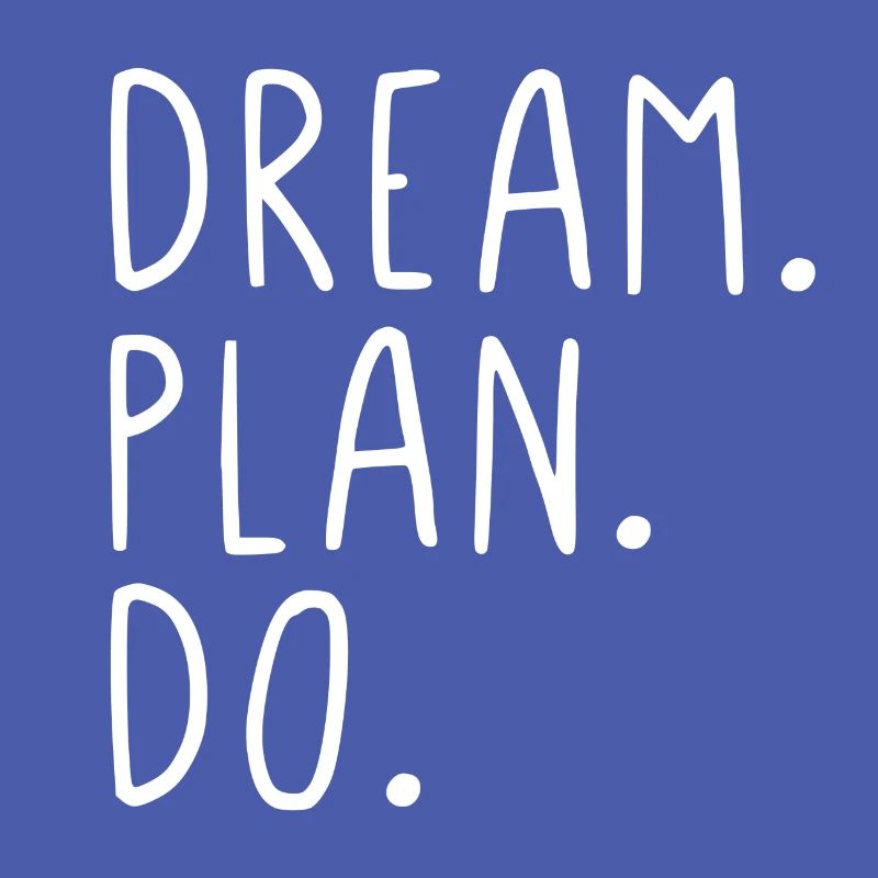Dream Plan Do