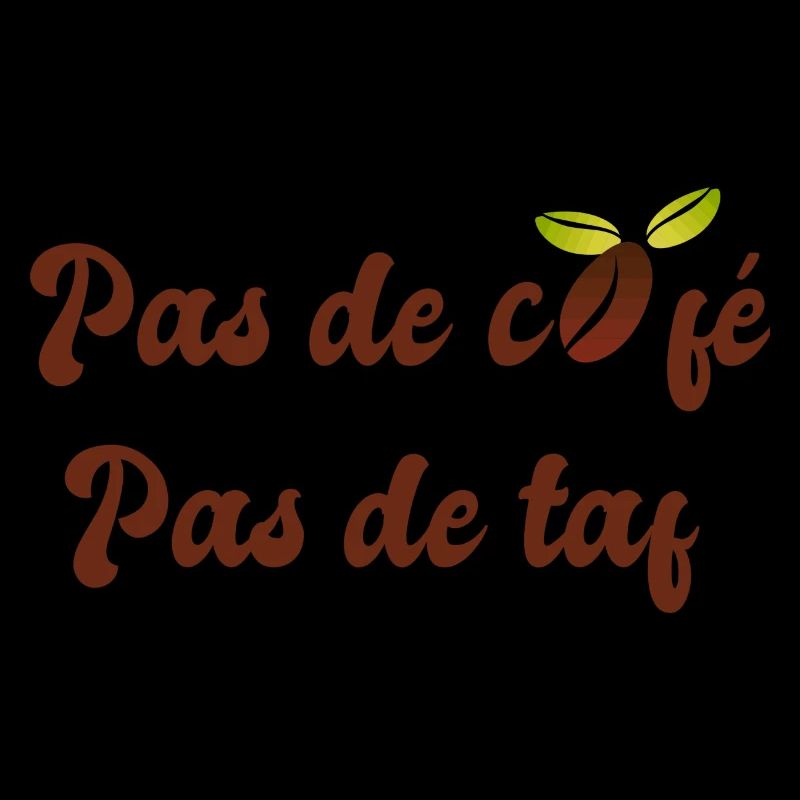 Pas de café pas de taf