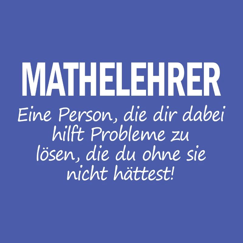 Mathelehrer Lehrer Spruch Schule Geschenk