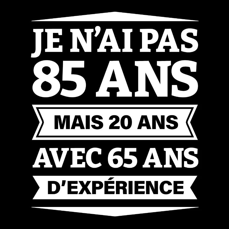 ANNIVERSAIRE 85 ANS AVEC 65 ANS D'EXPÉRIENCE