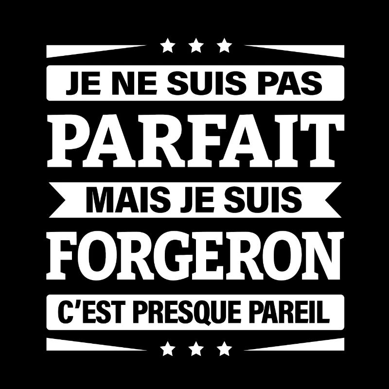 JE SUIS FORGERON