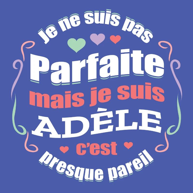 ADÈLE PARFAITE - PRENOM ADÈLE