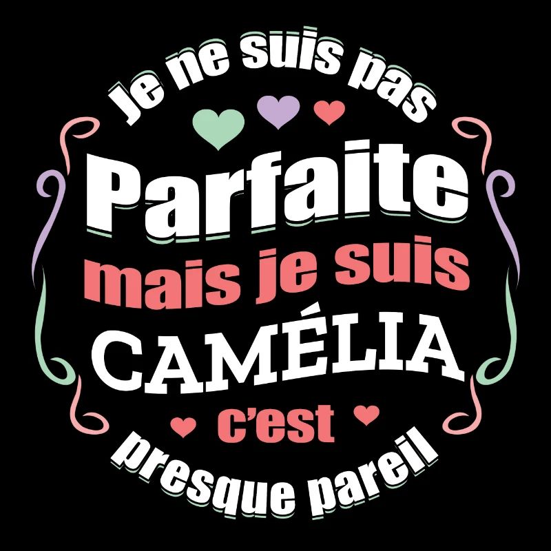 CAMÉLIA PARFAITE - PRENOM CAMÉLIA