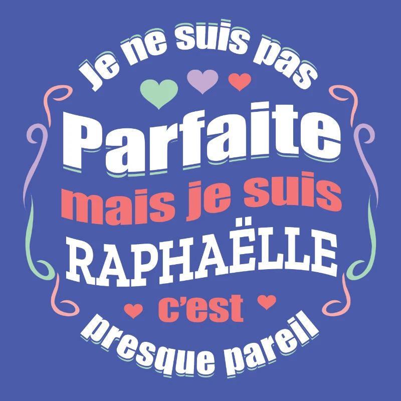 RAPHAËLLE PARFAITE - PRENOM RAPHAËLLE