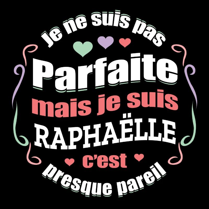 RAPHAËLLE PARFAITE - PRENOM RAPHAËLLE