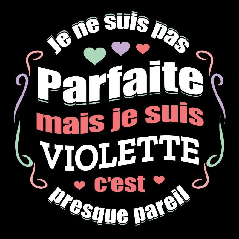 VIOLETTE PARFAITE - PRENOM VIOLETTE