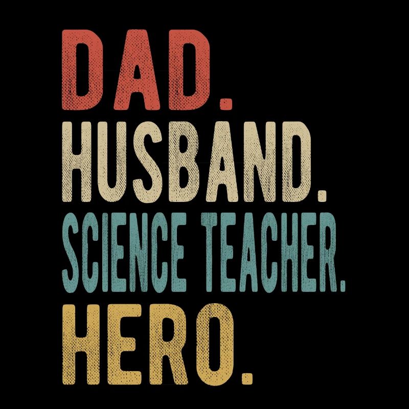 Professeur de sciences Papa mari héros
