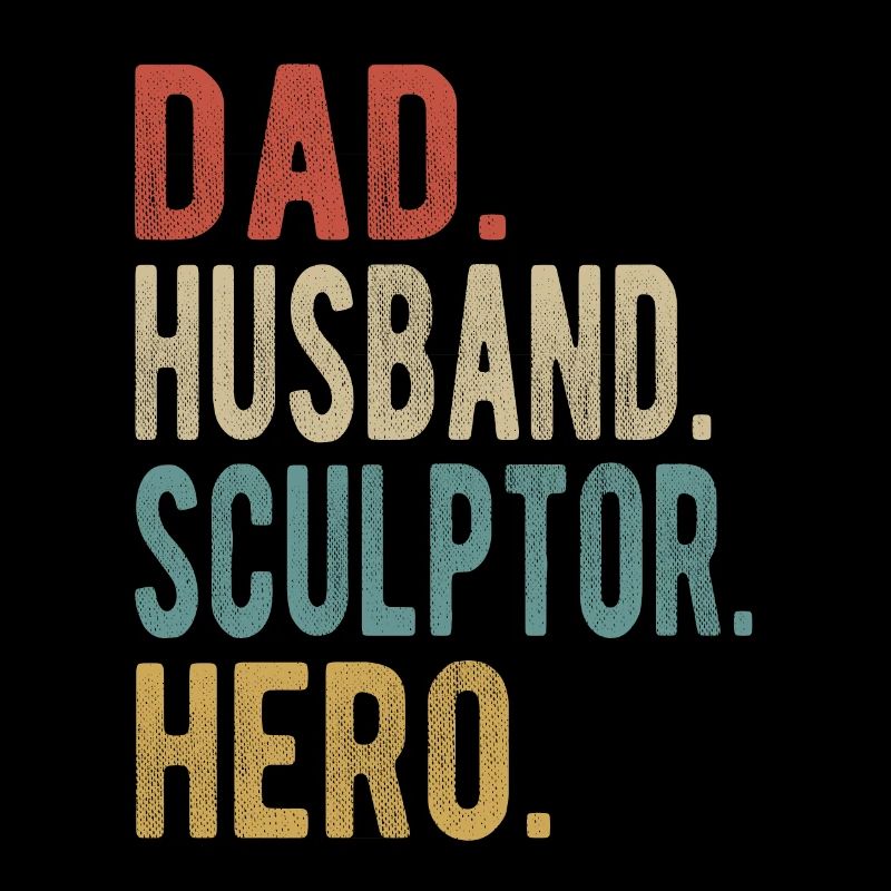 Bildhauer Papa Ehemann Held