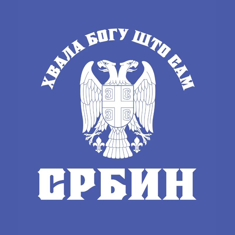 Serbien Srbin Hvala Bogu sto Srbin Srbija