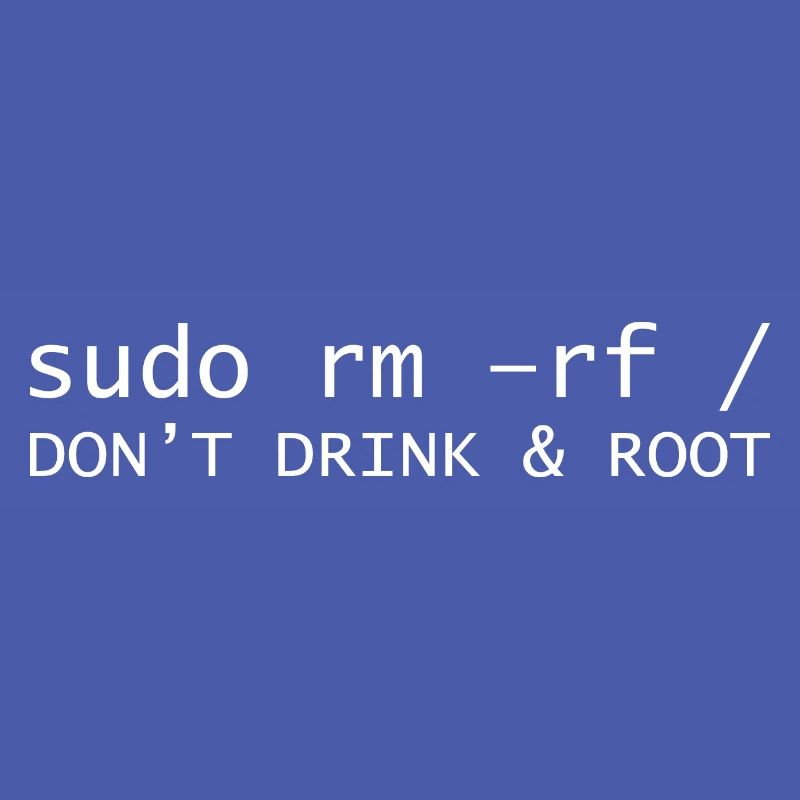 Don't drink root Programming Informatic Gift
