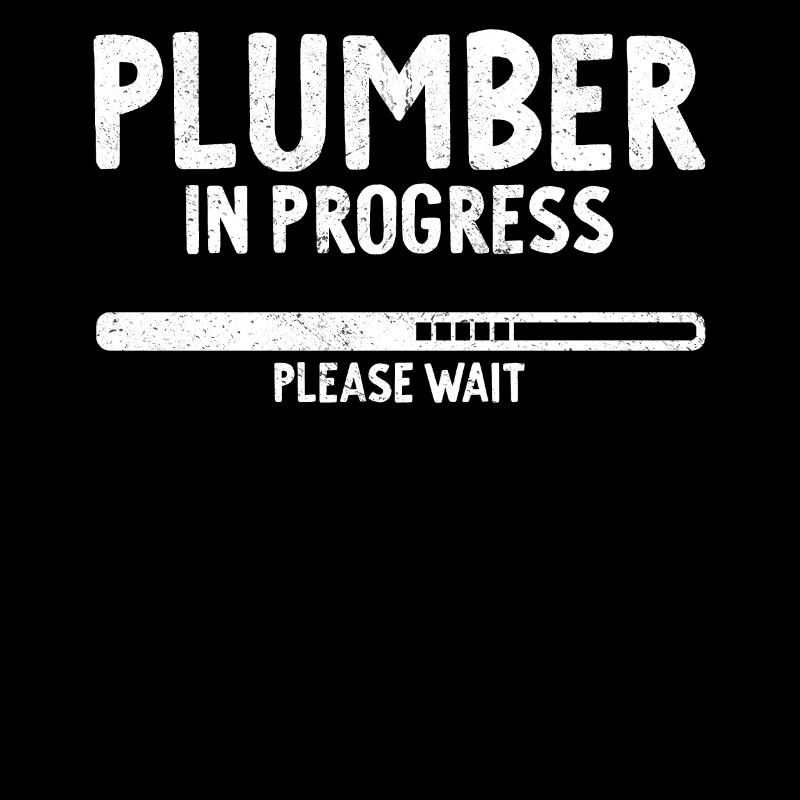 Plumber In Progress Future Plumber
