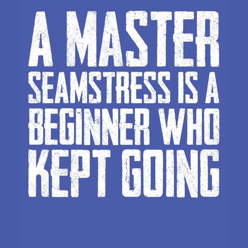 A Master Seamstress