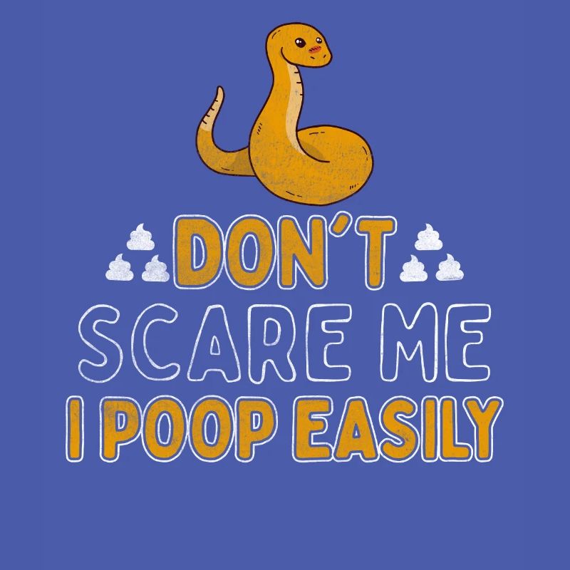 Don't Scare Me I Poop Easily Python Reptile