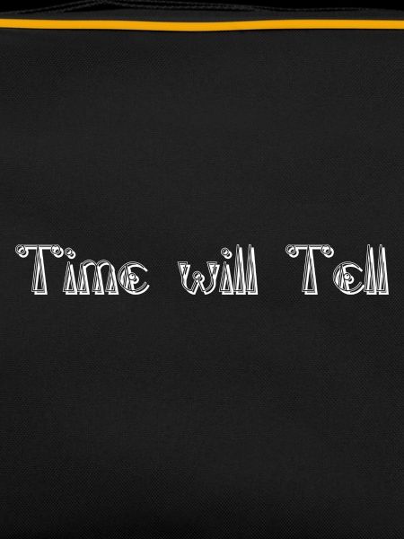 Time will tell