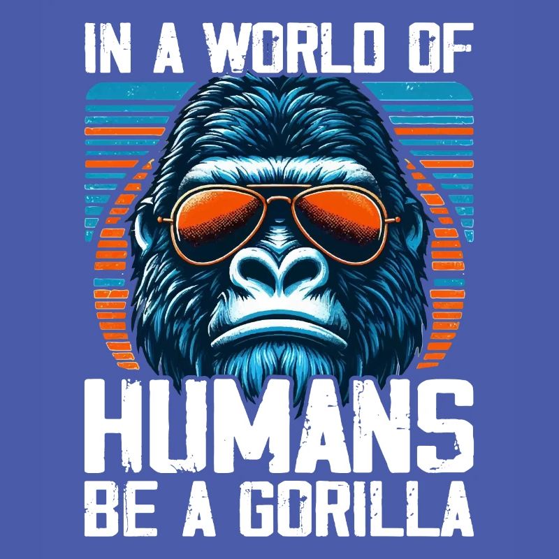 In einer Welt der Menschen Sei ein Gorilla Gorillas Gorillas