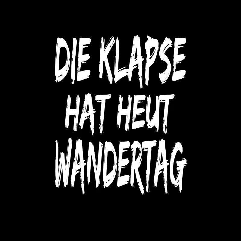 Die Klapse hat heut Wandertag