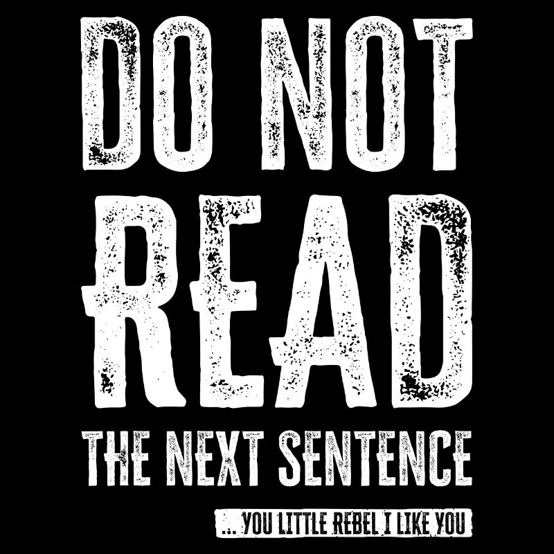 Cool Saying: Do Not Read - Funny Design