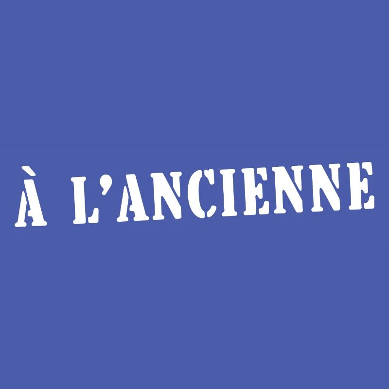 à l'ancienne