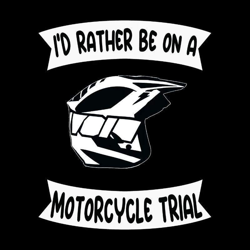 I'd rather take part in a motorcycle trial