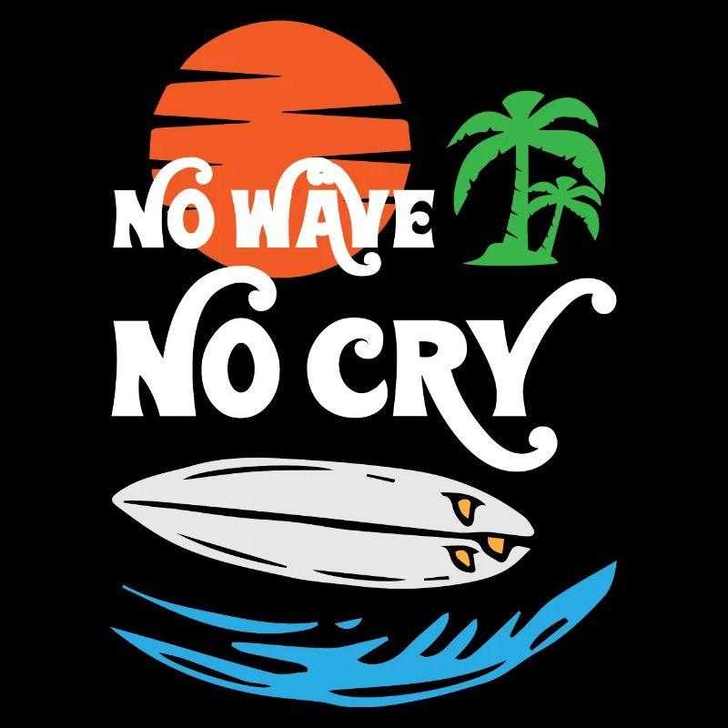 Surf No Wave No Cry