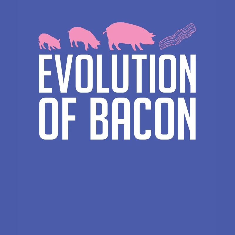 Evolution Von Bacon Breakfast Bacon Lover Meat