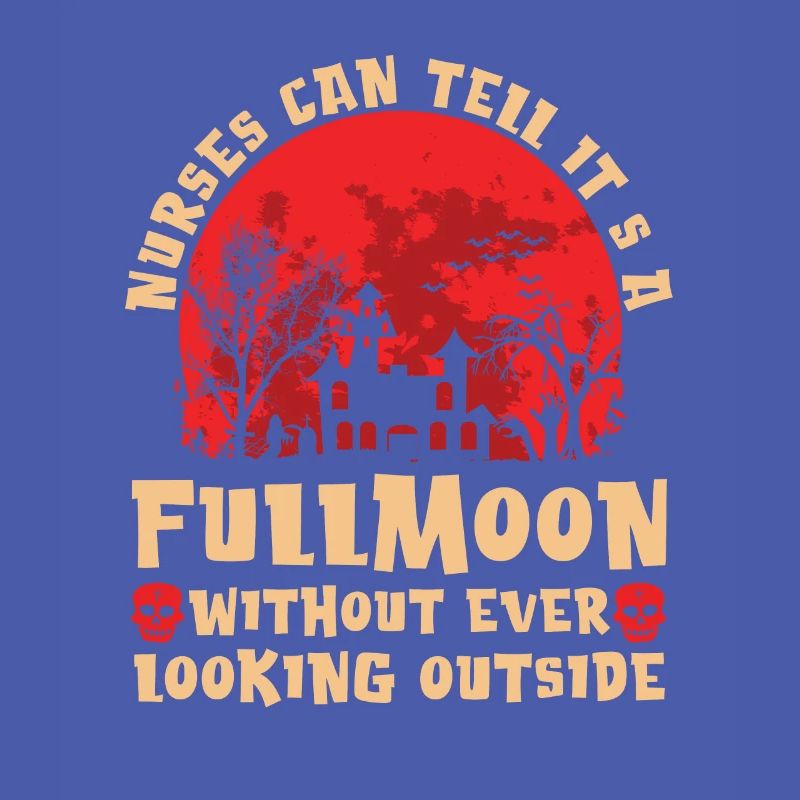 Nurses Can Recognize That Full Moon
