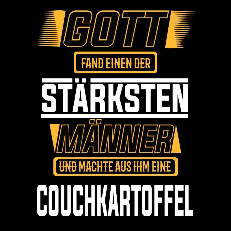 Couchkartoffel, einer der stärksten Männer