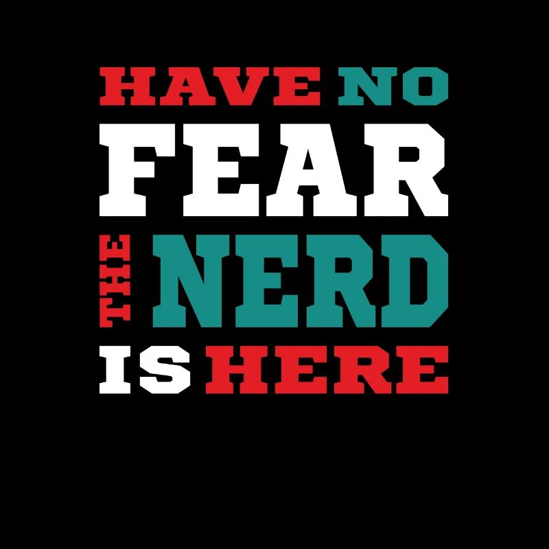 N’ayez pas peur que le nerd soit là - Nerdy Design